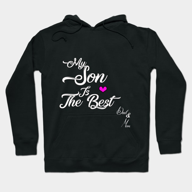 my son is the best Hoodie by MAU_Design